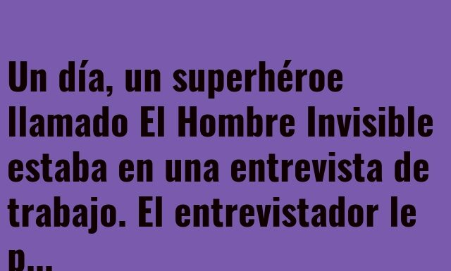 La paradoja del Hombre Invisible en el trabajo