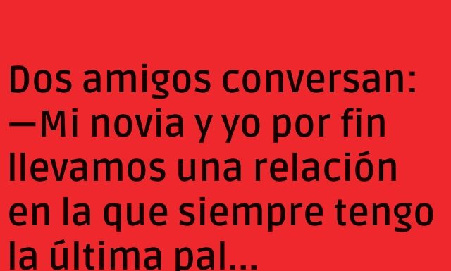 La última palabra en una relación