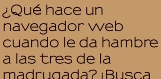 Navegador nocturno en busca de cookies y pizza