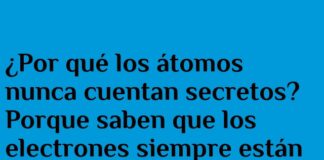 Átomos indiscretos y protones positivos