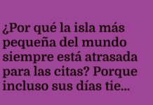 La isla impuntual con mareas de espera